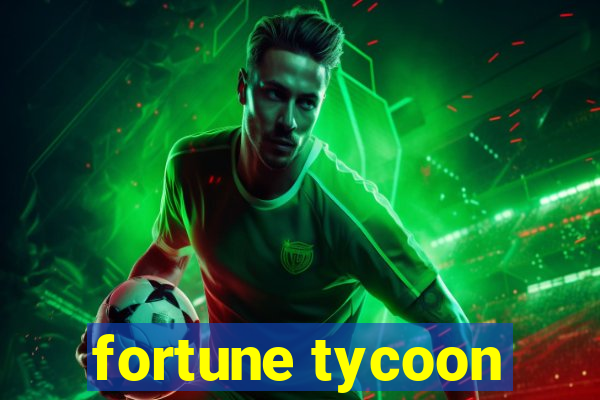 fortune tycoon